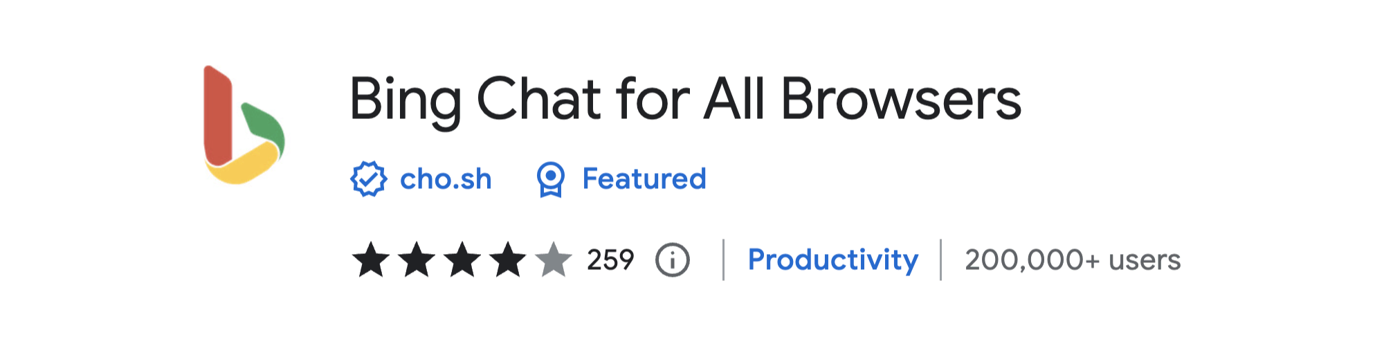 Bing Chat for All Browsers. Verified at cho.sh. Featured on Chrome Web Store. Productivity. 200,000+ Users.